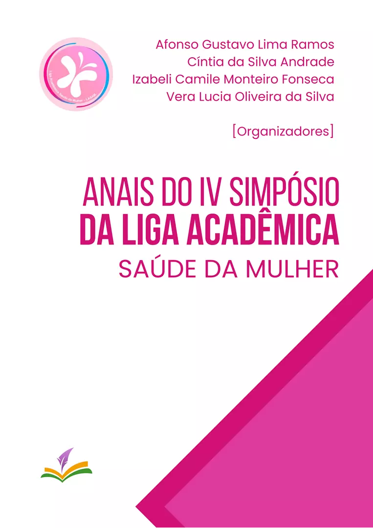 ANAIS DO IV SIMPÓSIO DA LIGA ACADÊMICA SAÚDE DA MULHER